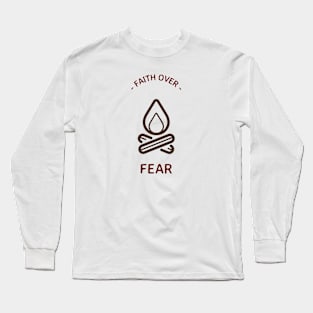 FAITH OVER FEAR Long Sleeve T-Shirt